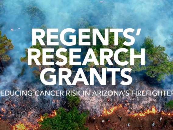 Forest on fire in the background. "Regent's Research Grants" in bold and "Reducing Cancer Risk in Arizona's Firefighters" below.