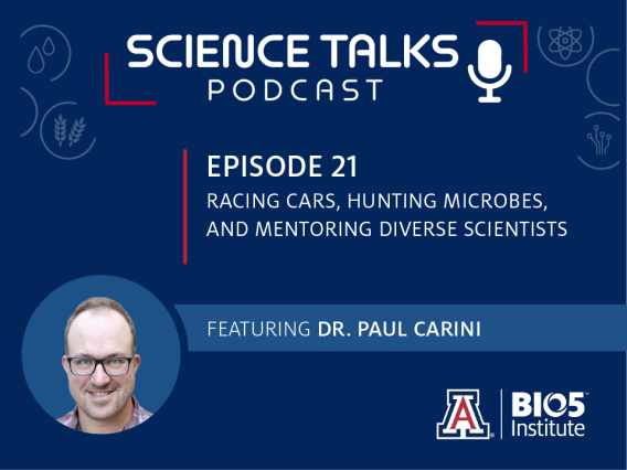 Science Talks Podcast Episode 21 Racing cars, hunting microbes, and mentoring diverse scientists featuring Dr. Paul Carini