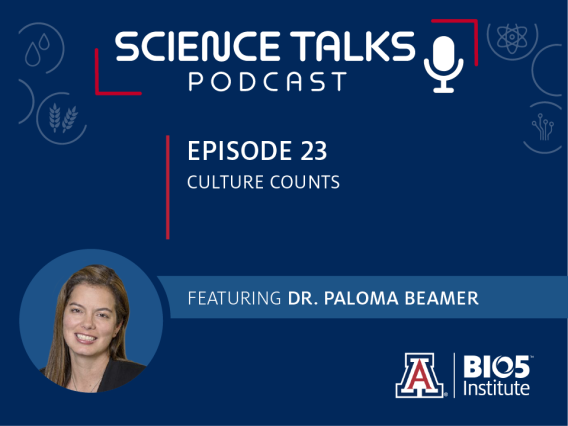 Science Talks Podcast Episode 23 Culture counts featuring Dr. Paloma Beamer
