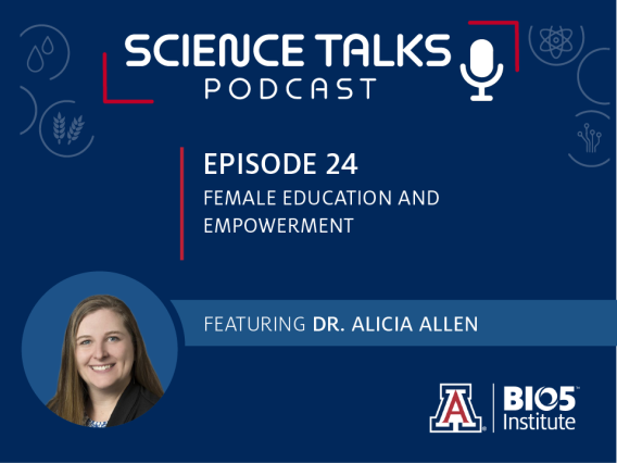 Science Talks Podcast Episode 24 Female education and empowerment featuring Dr. Alicia Allen