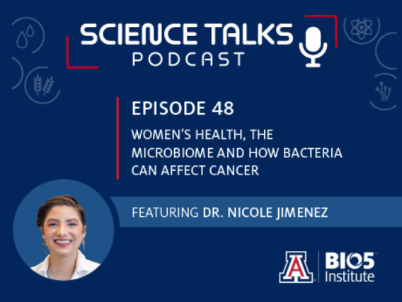 Science Talks Podcast Episode 48 Women’s health, the microbiome and how bacteria can affect cancer featuring Dr. Nicole Jimenez