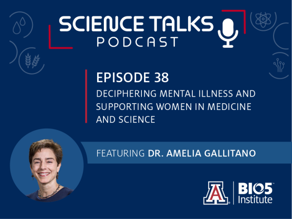 Science Talks Podcast Episode 38 Deciphering mental illness and supporting women in medicine and science featuring Dr. Amelia Gallitano
