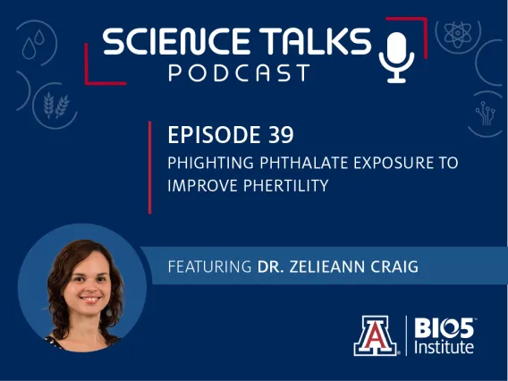 Science Talks Podcast Episode 39 PHighting PHthalate exposure to improve PHertility featuring Dr. Zelieann Craig