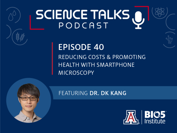 Science Talks Podcast Episode40 Reducing costs and promoting health with smartphone microscopy featuring Dr. DK Kang