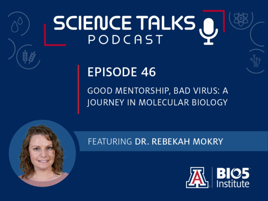 Science Talks Podcast Episode 46 Good mentorship, bad virus: A journey in molecular biology featuring Dr. Rebekah Mokry