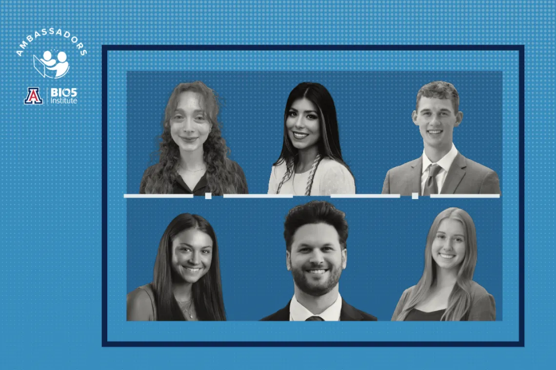 Grayscale headshots of six BIO5 Ambassadors with the institute for the internship on the upper lefthand side