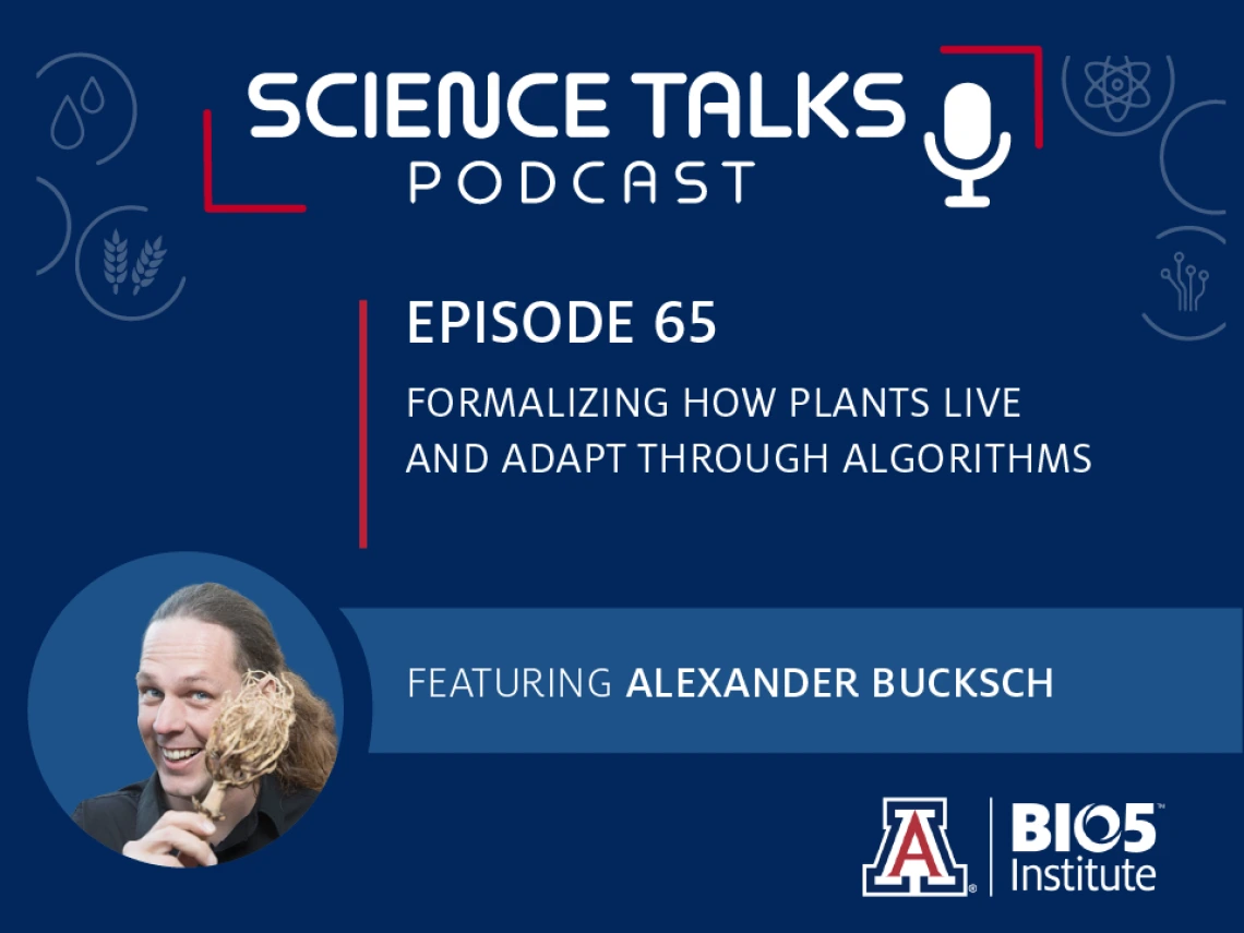 Science Talks Episode 65: Formalizing how plants live and adapt through algorithms