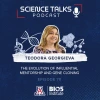 Promotional image for "Science Talks" podcast featuring Teodora Georgieva discussing "The Evolution of Influential Mentorship and Gene Cloning" on Episode 70, with logos for The University of Arizona and BIO5 Institute.